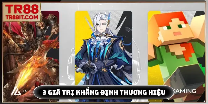 3 giá trị cốt lõi khẳng định thương hiệu