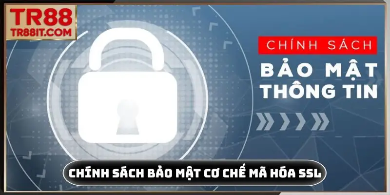 Chính sách bảo mật cơ chế mã hóa SSL