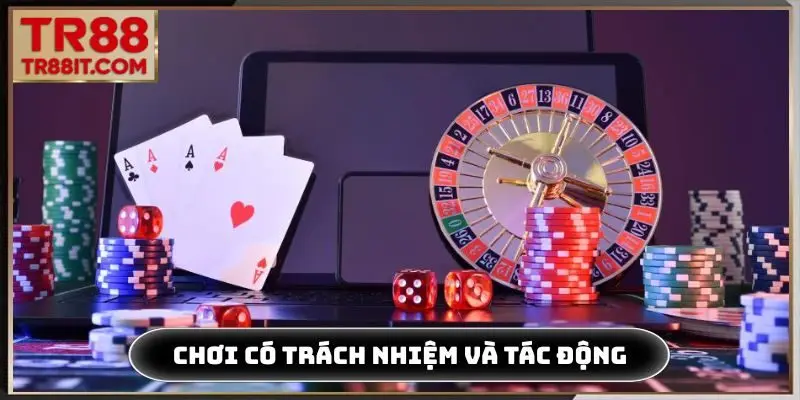 Chơi có trách nhiệm và tác động tiêu cực