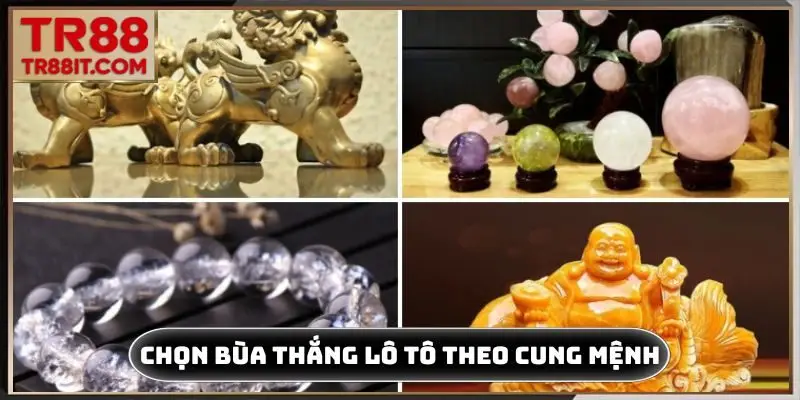 Cách chọn bùa thắng lô tô theo cung mệnh