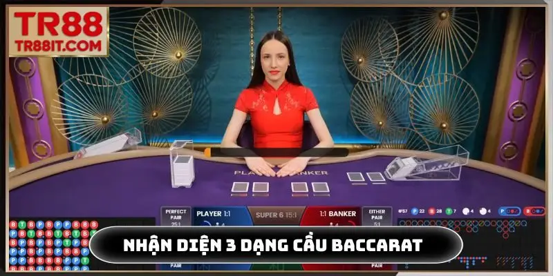 Nhận diện 3 dạng cầu Baccarat phổ biến
